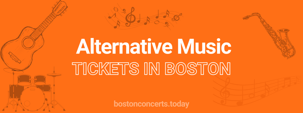 Alternative Music tickets in Boston