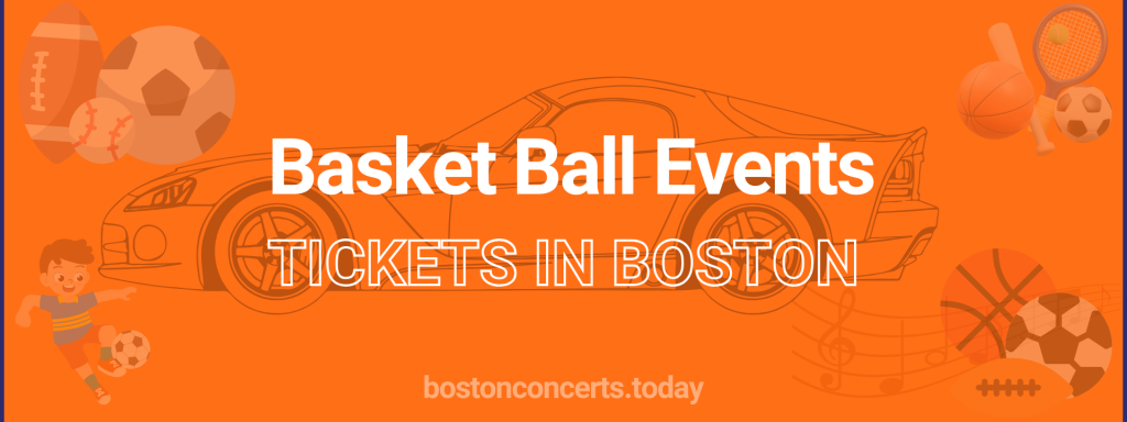 Basket Ball Events tickets in Boston