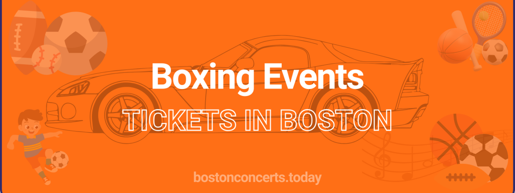 Boxing Events tickets in Boston