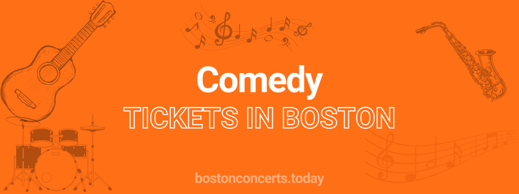 Comedy tickets in Boston