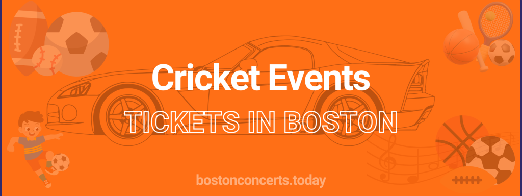 Cricket Events tickets in Boston