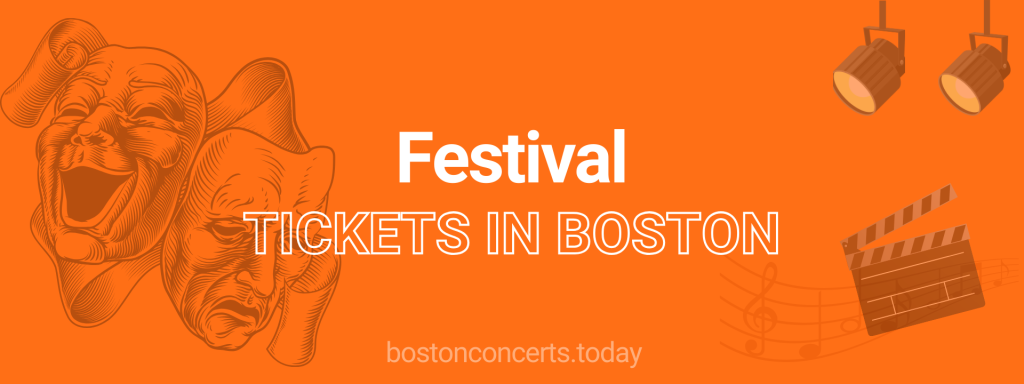 Festival tickets in Boston