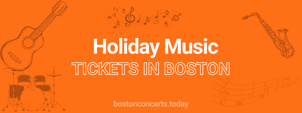 Holiday Music tickets in Boston