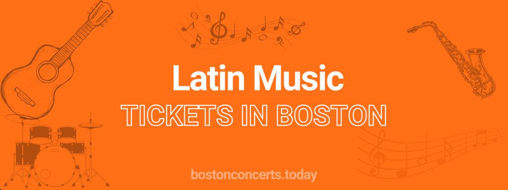 Latin Music tickets in Boston