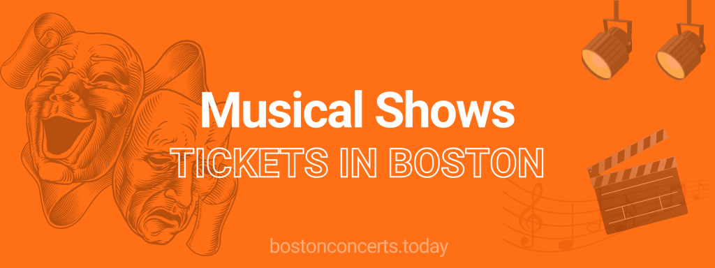 Musical Shows tickets in Boston