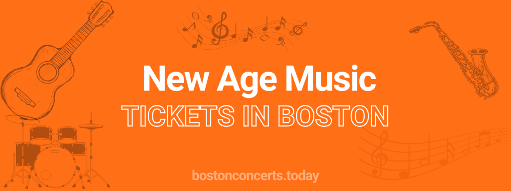 New Age Music tickets in Boston