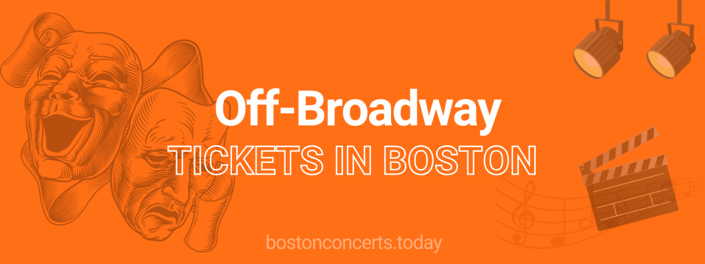 Off-Broadway tickets in Boston