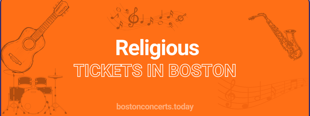 Religious tickets in Boston