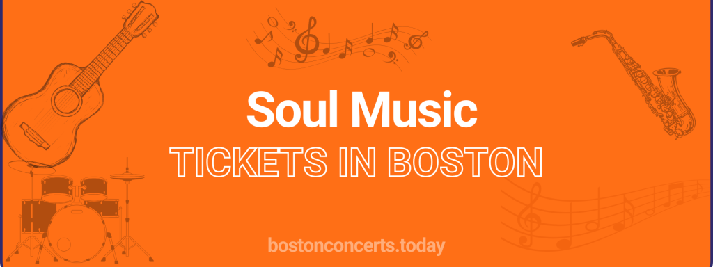 Soul Music tickets in Boston